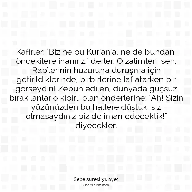 Ayetbul | Kuran Mealleri | Quran | Sebe suresi 31. ayet