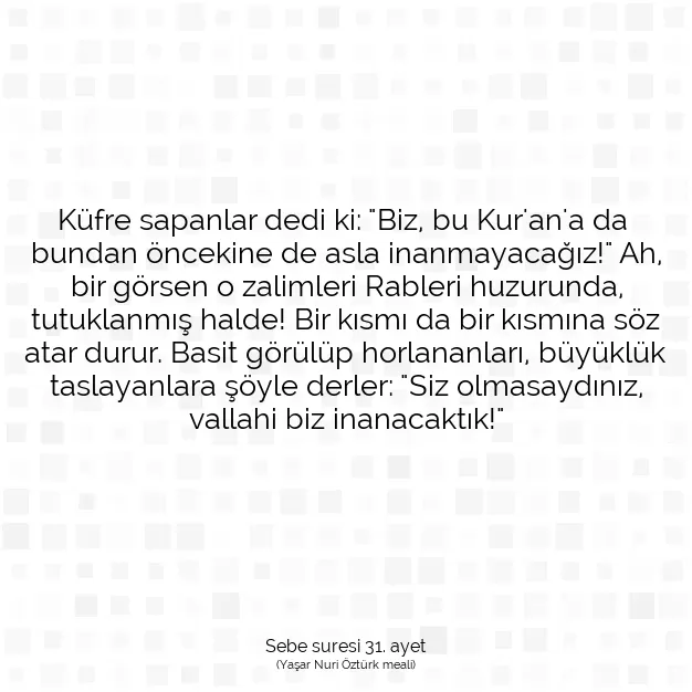 Ayetbul | Kuran Mealleri | Quran | Sebe suresi 31. ayet