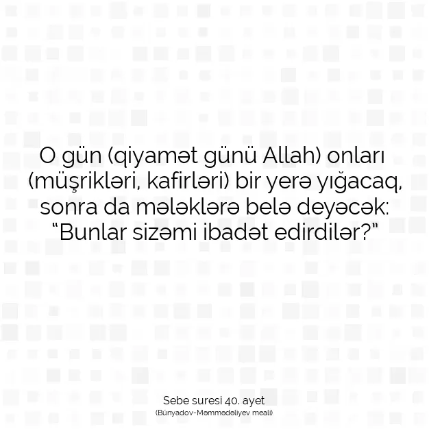 Ayetbul | Kuran Mealleri | Quran | Sebe suresi 40. ayet