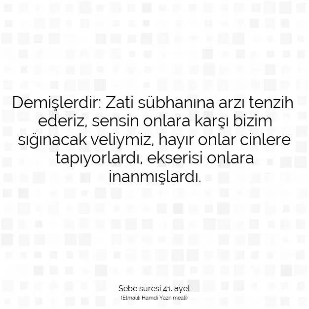 Ayetbul | Kuran Mealleri | Quran | Sebe suresi 41. ayet