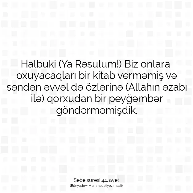 Ayetbul | Kuran Mealleri | Quran | Sebe suresi 44. ayet