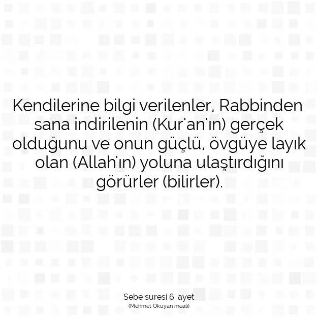 Ayetbul | Kuran Mealleri | Quran | Sebe suresi 6. ayet