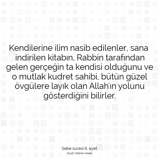 Ayetbul | Kuran Mealleri | Quran | Sebe suresi 6. ayet