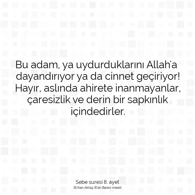 Ayetbul | Kuran Mealleri | Quran | Sebe suresi 8. ayet