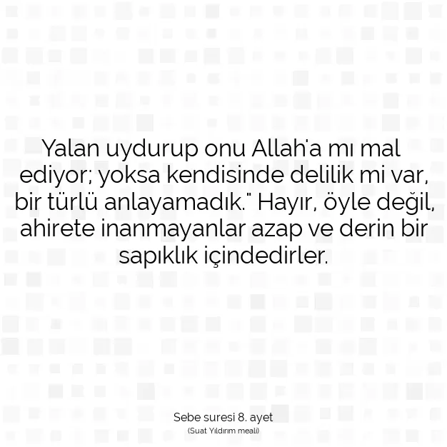 Ayetbul | Kuran Mealleri | Quran | Sebe suresi 8. ayet