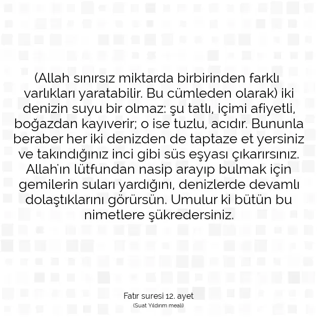 Ayetbul | Kuran Mealleri | Quran | Fatır suresi 12. ayet