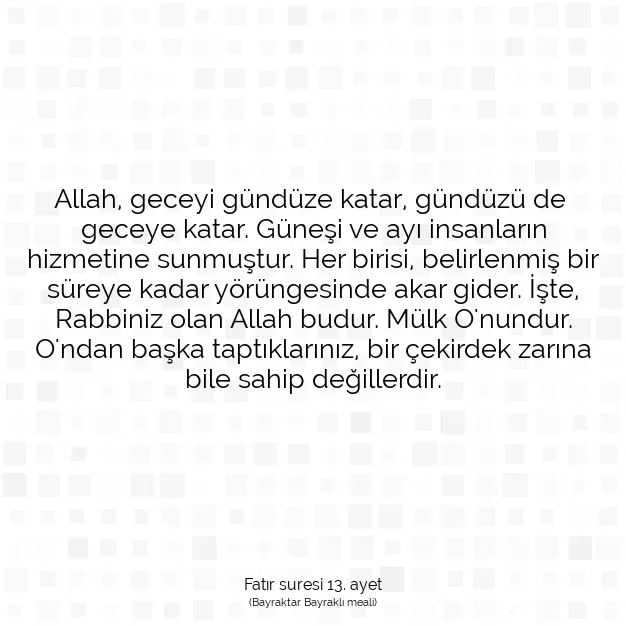 Ayetbul | Kuran Mealleri | Quran | Fatır suresi 13. ayet