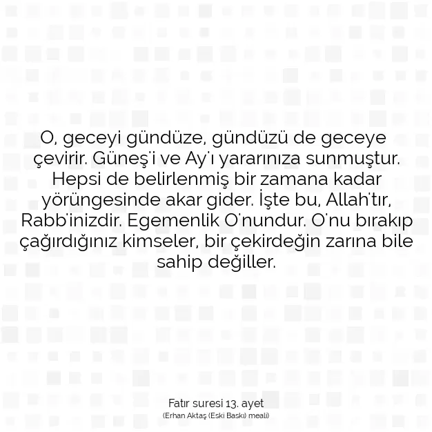 Ayetbul | Kuran Mealleri | Quran | Fatır suresi 13. ayet