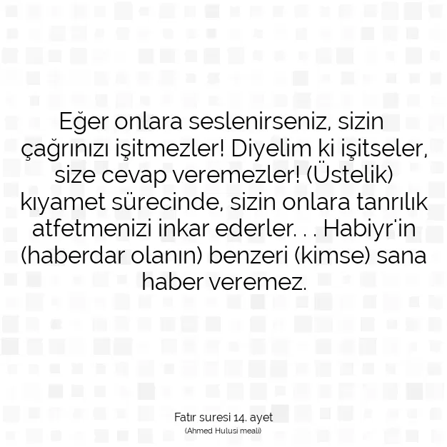 Ayetbul | Kuran Mealleri | Quran | Fatır suresi 14. ayet