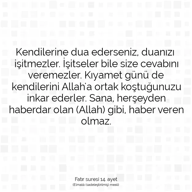 Ayetbul | Kuran Mealleri | Quran | Fatır suresi 14. ayet