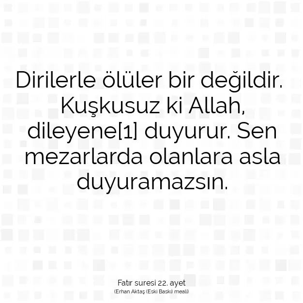 Ayetbul | Kuran Mealleri | Quran | Fatır suresi 22. ayet