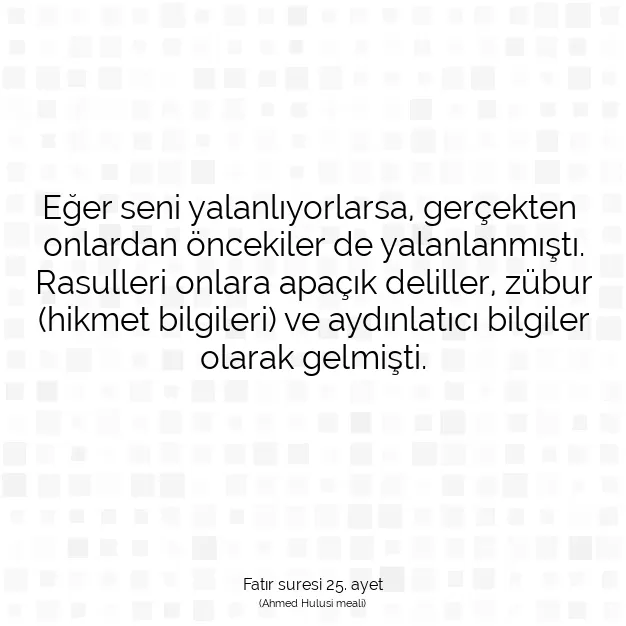 Ayetbul | Kuran Mealleri | Quran | Fatır suresi 25. ayet