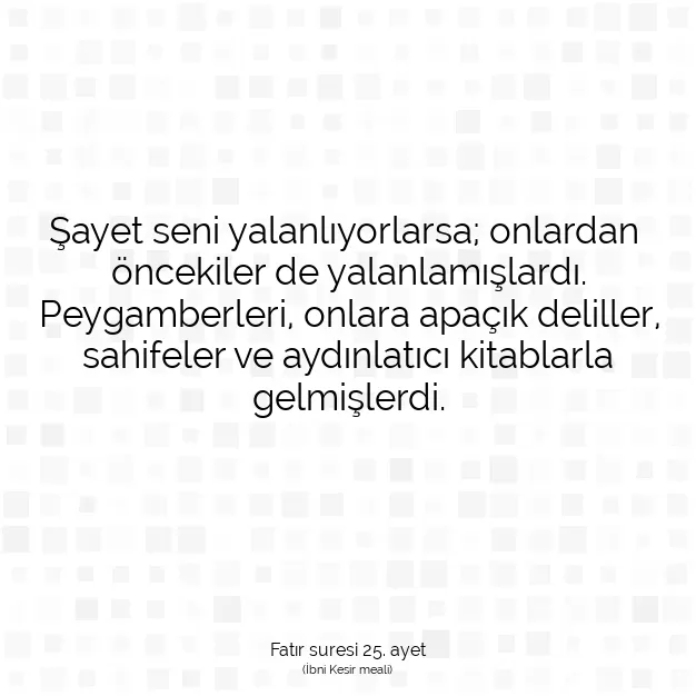 Ayetbul | Kuran Mealleri | Quran | Fatır suresi 25. ayet