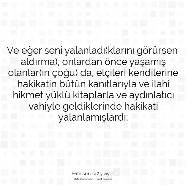 Ayetbul | Kuran Mealleri | Quran | Fatır suresi 25. ayet