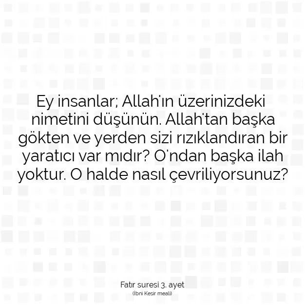 Ayetbul | Kuran Mealleri | Quran | Fatır suresi 3. ayet