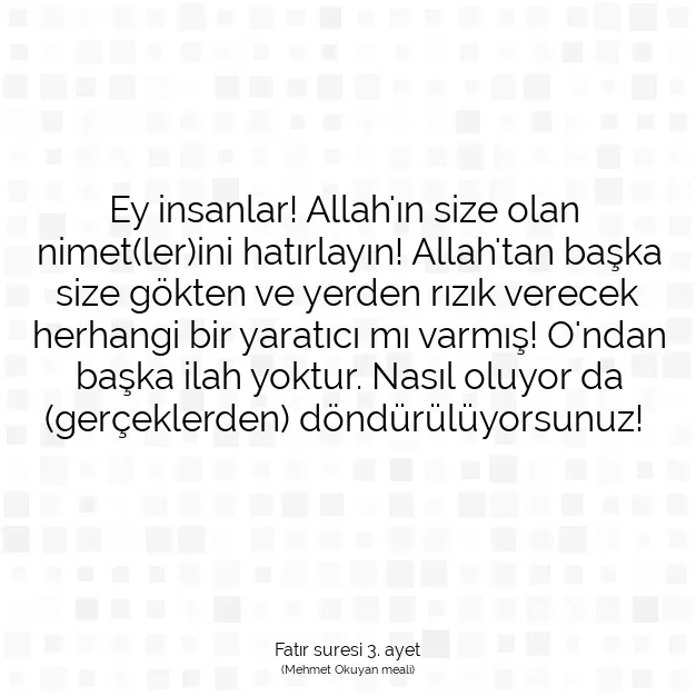 Ayetbul | Kuran Mealleri | Quran | Fatır suresi 3. ayet