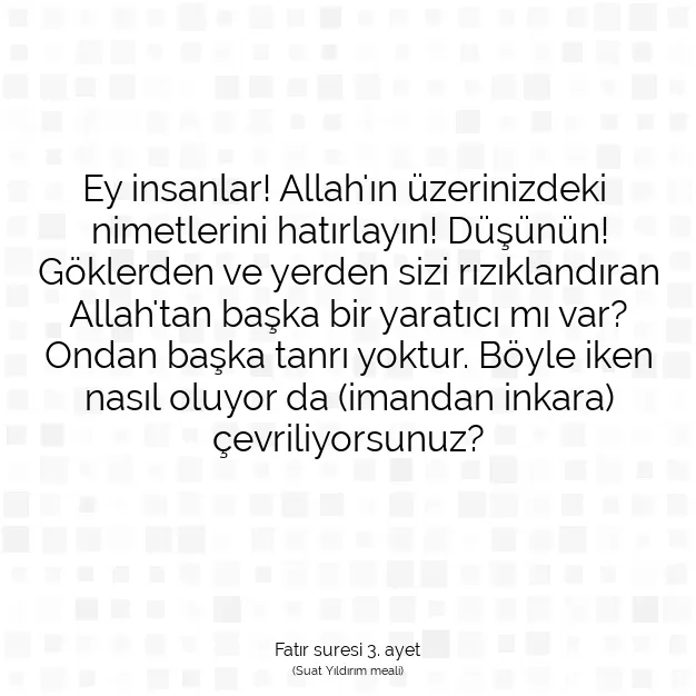 Ayetbul | Kuran Mealleri | Quran | Fatır suresi 3. ayet