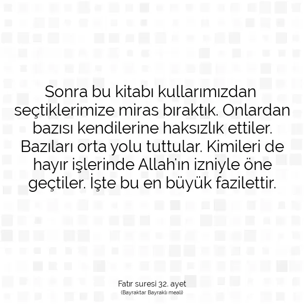 Ayetbul | Kuran Mealleri | Quran | Fatır suresi 32. ayet