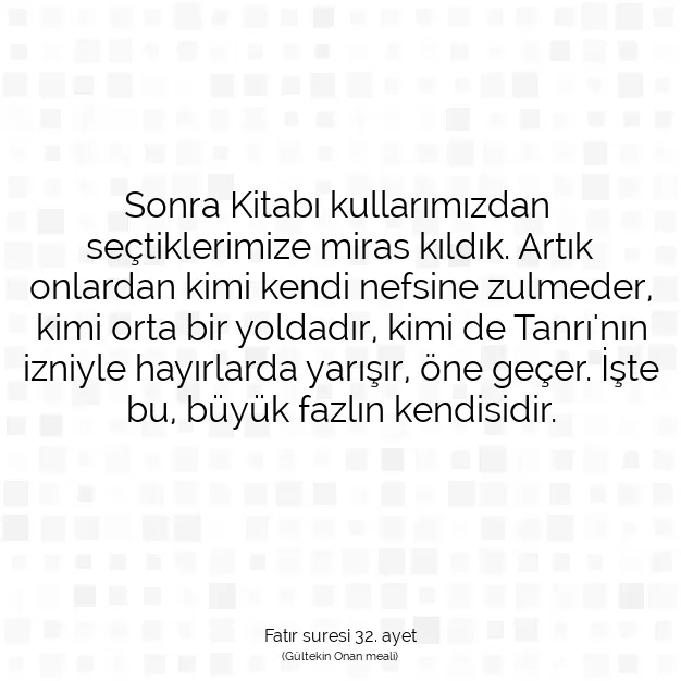 Ayetbul | Kuran Mealleri | Quran | Fatır suresi 32. ayet