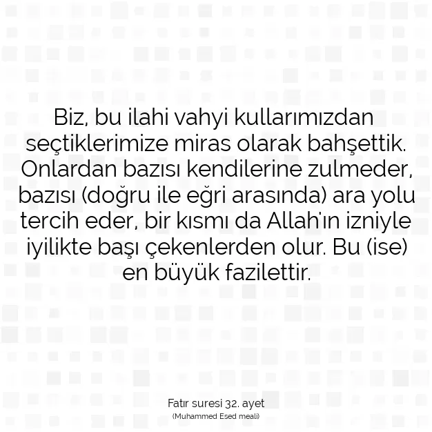 Ayetbul | Kuran Mealleri | Quran | Fatır suresi 32. ayet