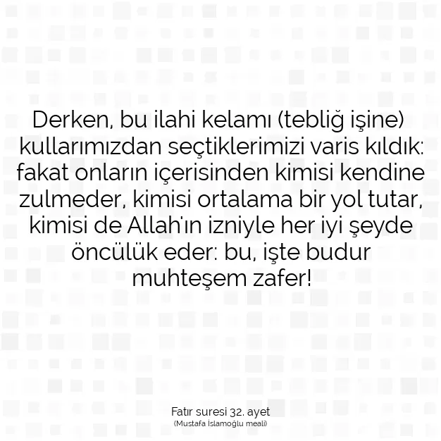 Ayetbul | Kuran Mealleri | Quran | Fatır suresi 32. ayet