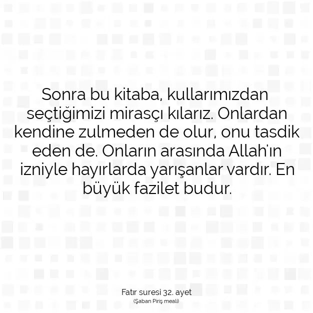 Ayetbul | Kuran Mealleri | Quran | Fatır suresi 32. ayet