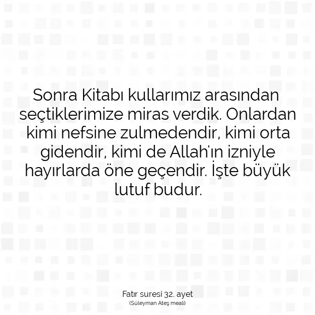 Ayetbul | Kuran Mealleri | Quran | Fatır suresi 32. ayet