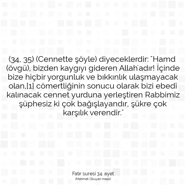 Ayetbul | Kuran Mealleri | Quran | Fatır suresi 34. ayet