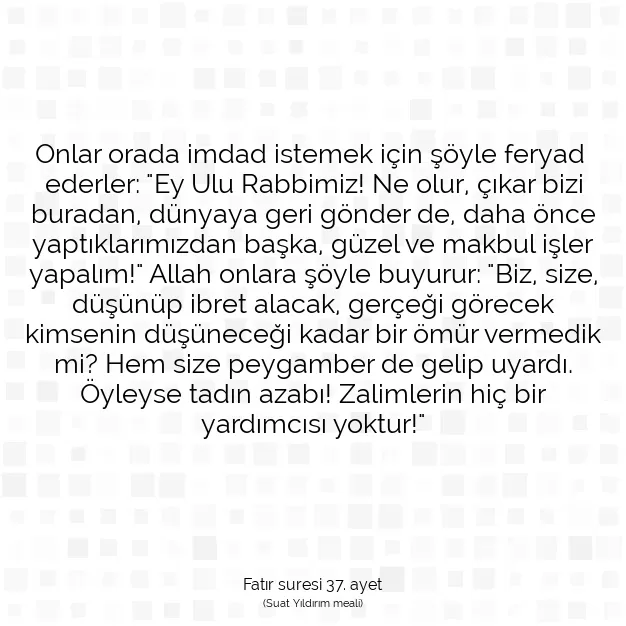 Ayetbul | Kuran Mealleri | Quran | Fatır suresi 37. ayet