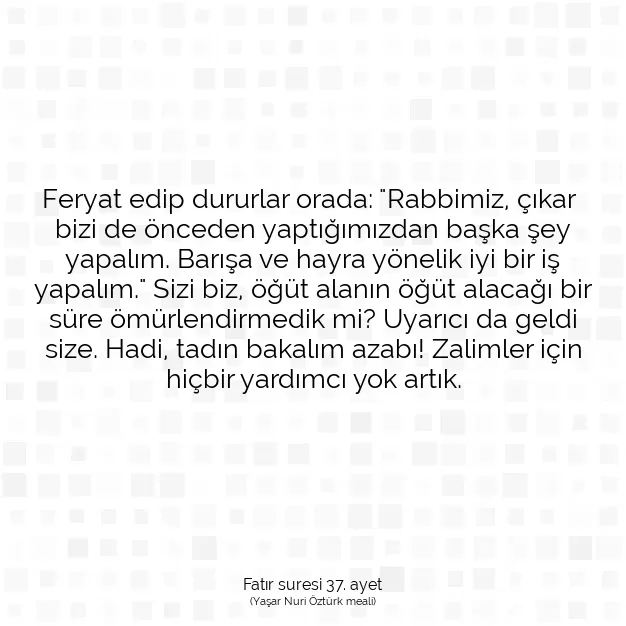 Ayetbul | Kuran Mealleri | Quran | Fatır suresi 37. ayet