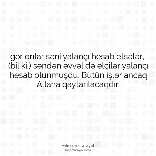 Ayetbul | Kuran Mealleri | Quran | Fatır suresi 4. ayet