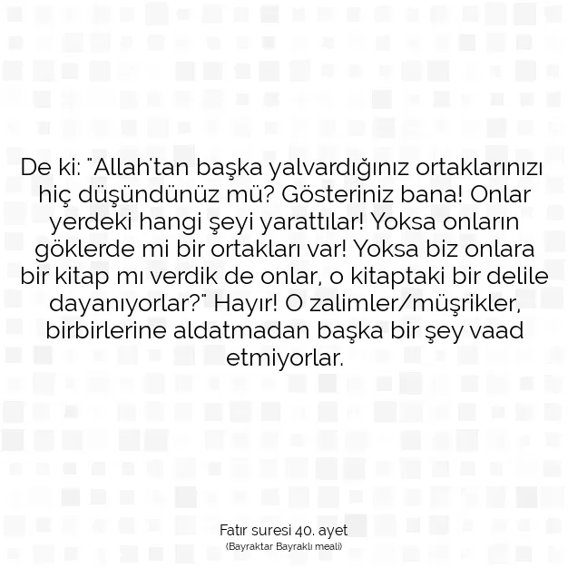 Ayetbul | Kuran Mealleri | Quran | Fatır suresi 40. ayet