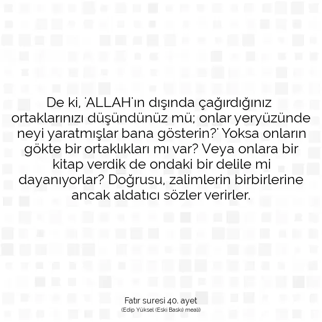 Ayetbul | Kuran Mealleri | Quran | Fatır suresi 40. ayet