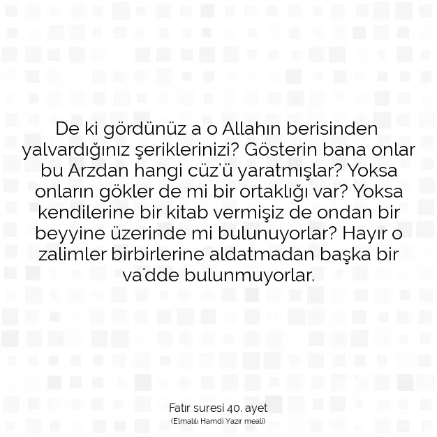 Ayetbul | Kuran Mealleri | Quran | Fatır suresi 40. ayet