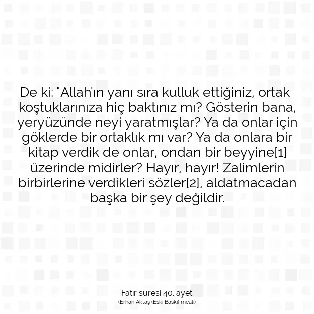 Ayetbul | Kuran Mealleri | Quran | Fatır suresi 40. ayet