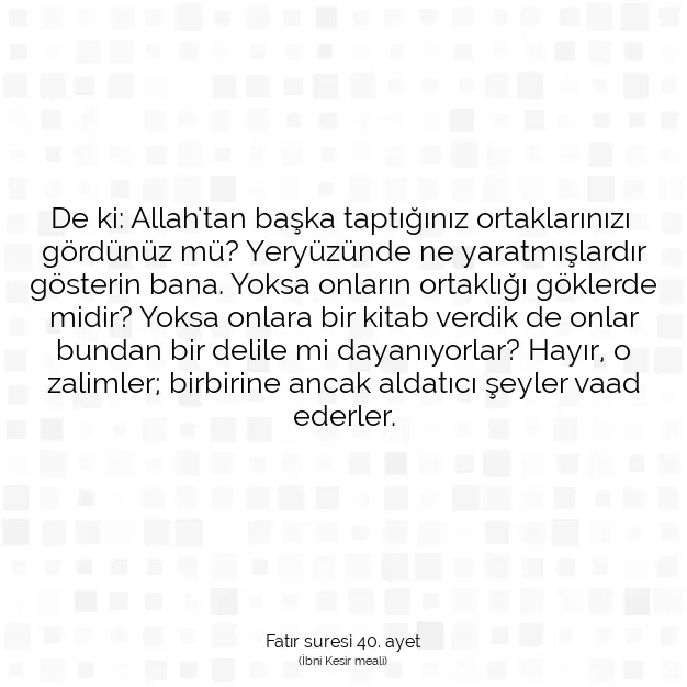 Ayetbul | Kuran Mealleri | Quran | Fatır suresi 40. ayet