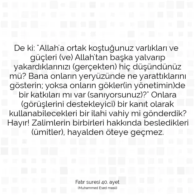 Ayetbul | Kuran Mealleri | Quran | Fatır suresi 40. ayet