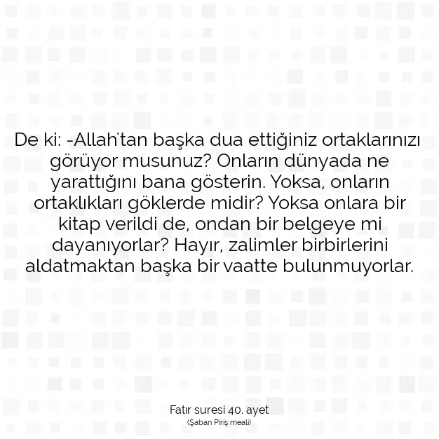 Ayetbul | Kuran Mealleri | Quran | Fatır suresi 40. ayet