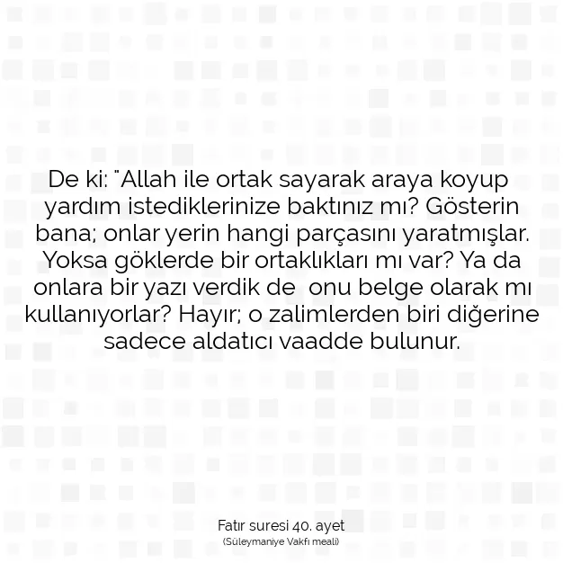 Ayetbul | Kuran Mealleri | Quran | Fatır suresi 40. ayet