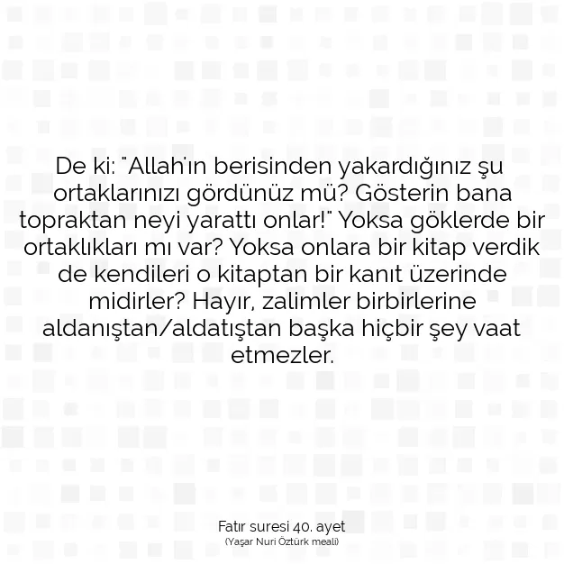 Ayetbul | Kuran Mealleri | Quran | Fatır suresi 40. ayet