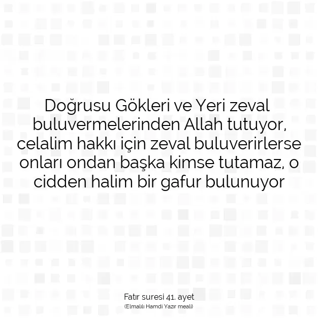 Ayetbul | Kuran Mealleri | Quran | Fatır suresi 41. ayet