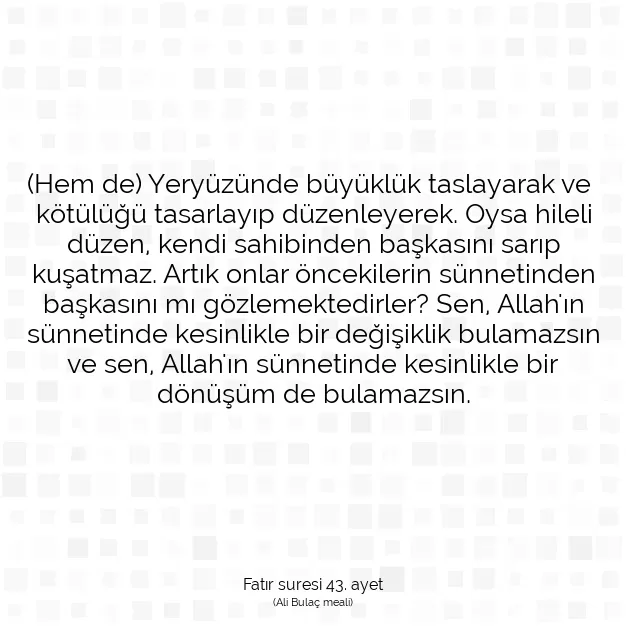 Ayetbul | Kuran Mealleri | Quran | Fatır suresi 43. ayet