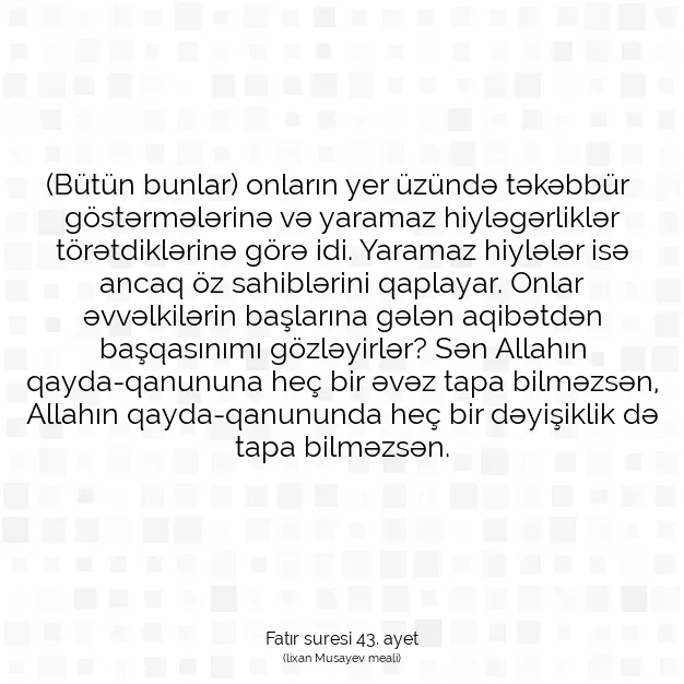 Ayetbul | Kuran Mealleri | Quran | Fatır suresi 43. ayet