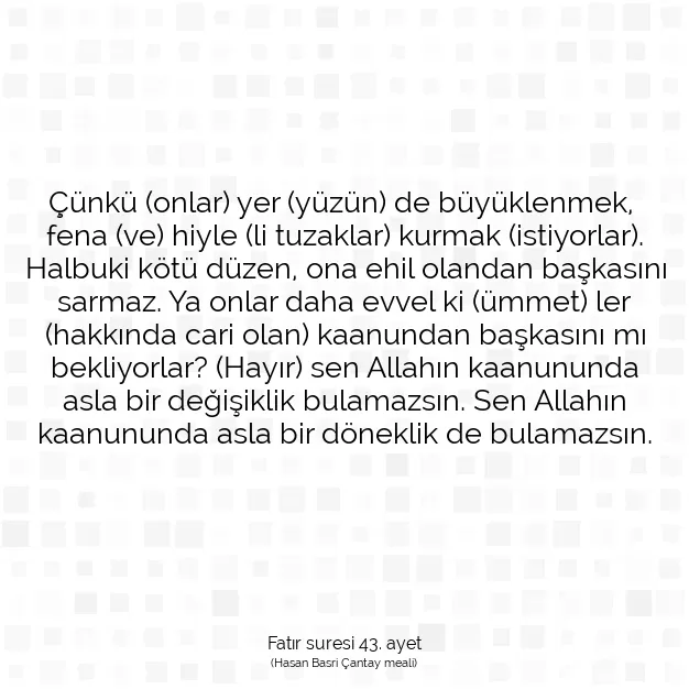 Ayetbul | Kuran Mealleri | Quran | Fatır suresi 43. ayet