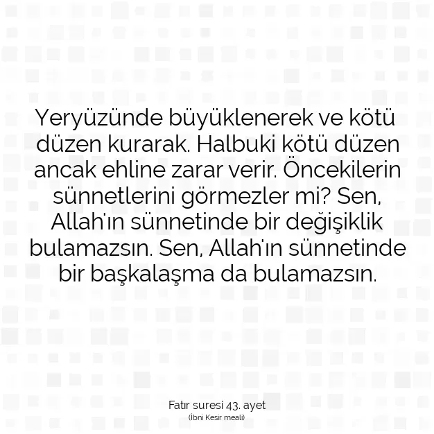 Ayetbul | Kuran Mealleri | Quran | Fatır suresi 43. ayet