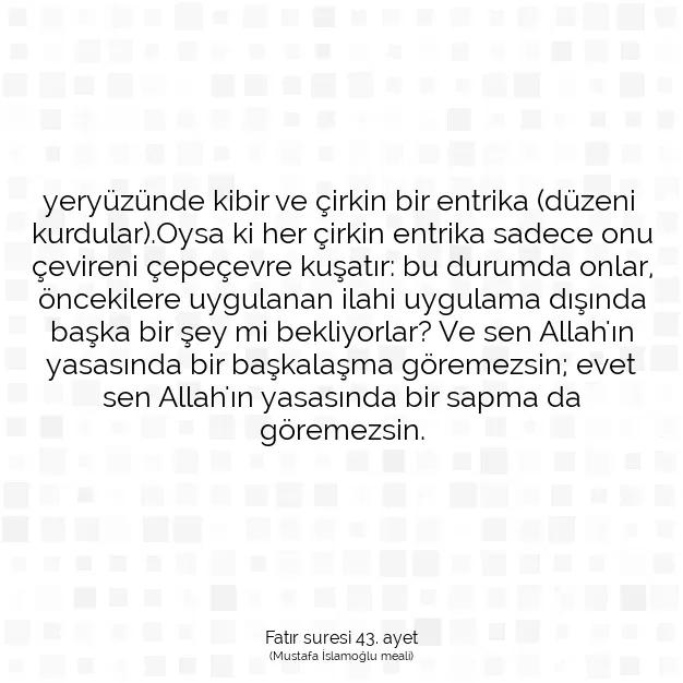 Ayetbul | Kuran Mealleri | Quran | Fatır suresi 43. ayet