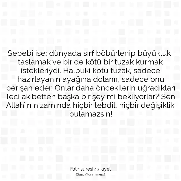 Ayetbul | Kuran Mealleri | Quran | Fatır suresi 43. ayet