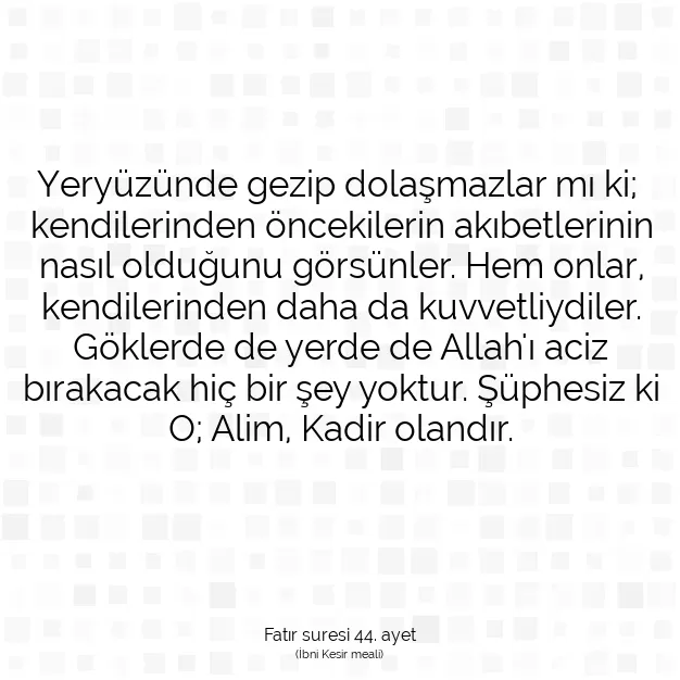 Ayetbul | Kuran Mealleri | Quran | Fatır suresi 44. ayet