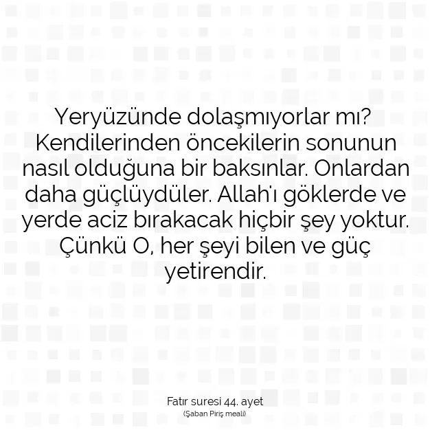 Ayetbul | Kuran Mealleri | Quran | Fatır suresi 44. ayet