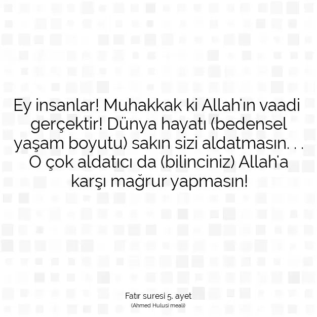 Ayetbul | Kuran Mealleri | Quran | Fatır suresi 5. ayet